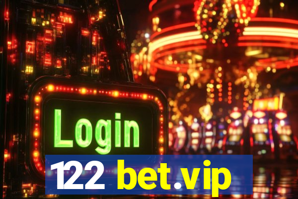 122 bet.vip